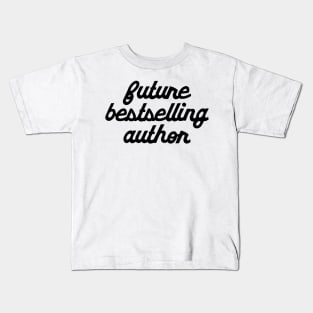 Future Bestselling Author Kids T-Shirt